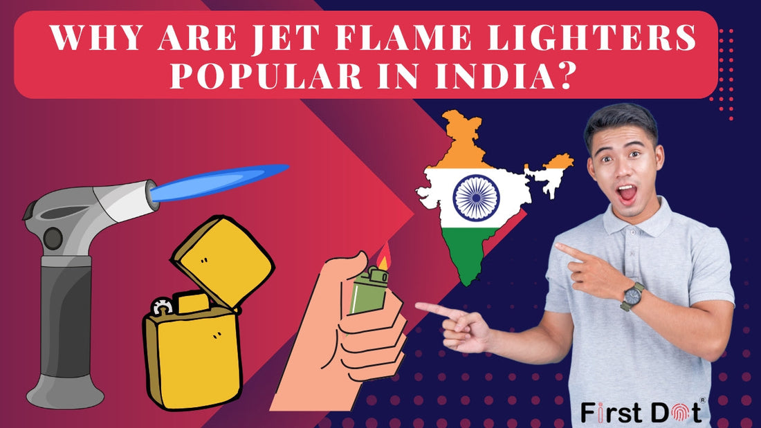 Why Are Jet Flame Lighters Popular in India?