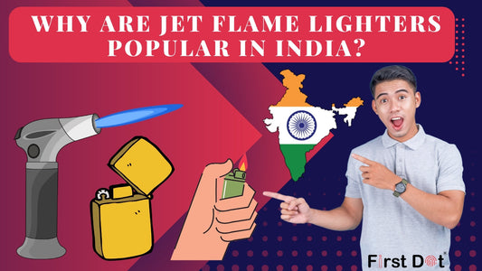 Why Are Jet Flame Lighters Popular in India?