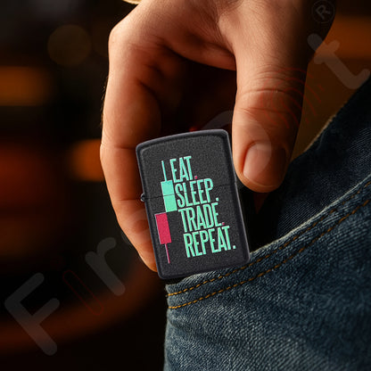 Hand holding a Zippo lighter with 'Eat Sleep Trade Repeat' text against a blurred background Eat Sleep Trade Repeat Candle Premium Refillable Cigarette Lighter