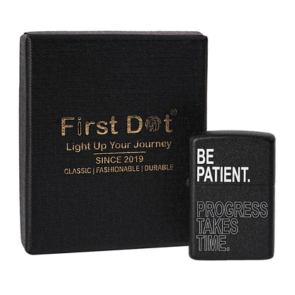 Be Patient Premium Refillable Cigarette Lighter – Perfect for Gifting | First Dot