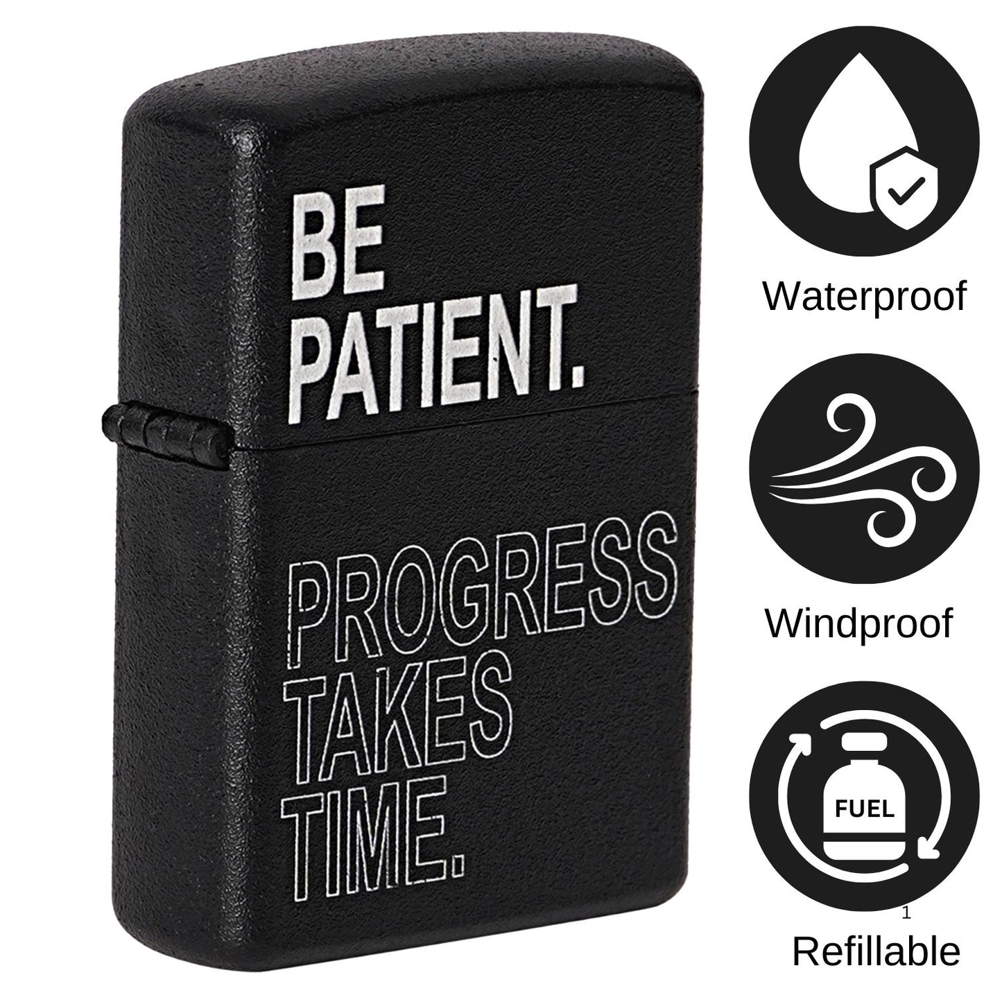 Be Patient Premium Refillable Cigarette Lighter – Perfect for Gifting | First Dot