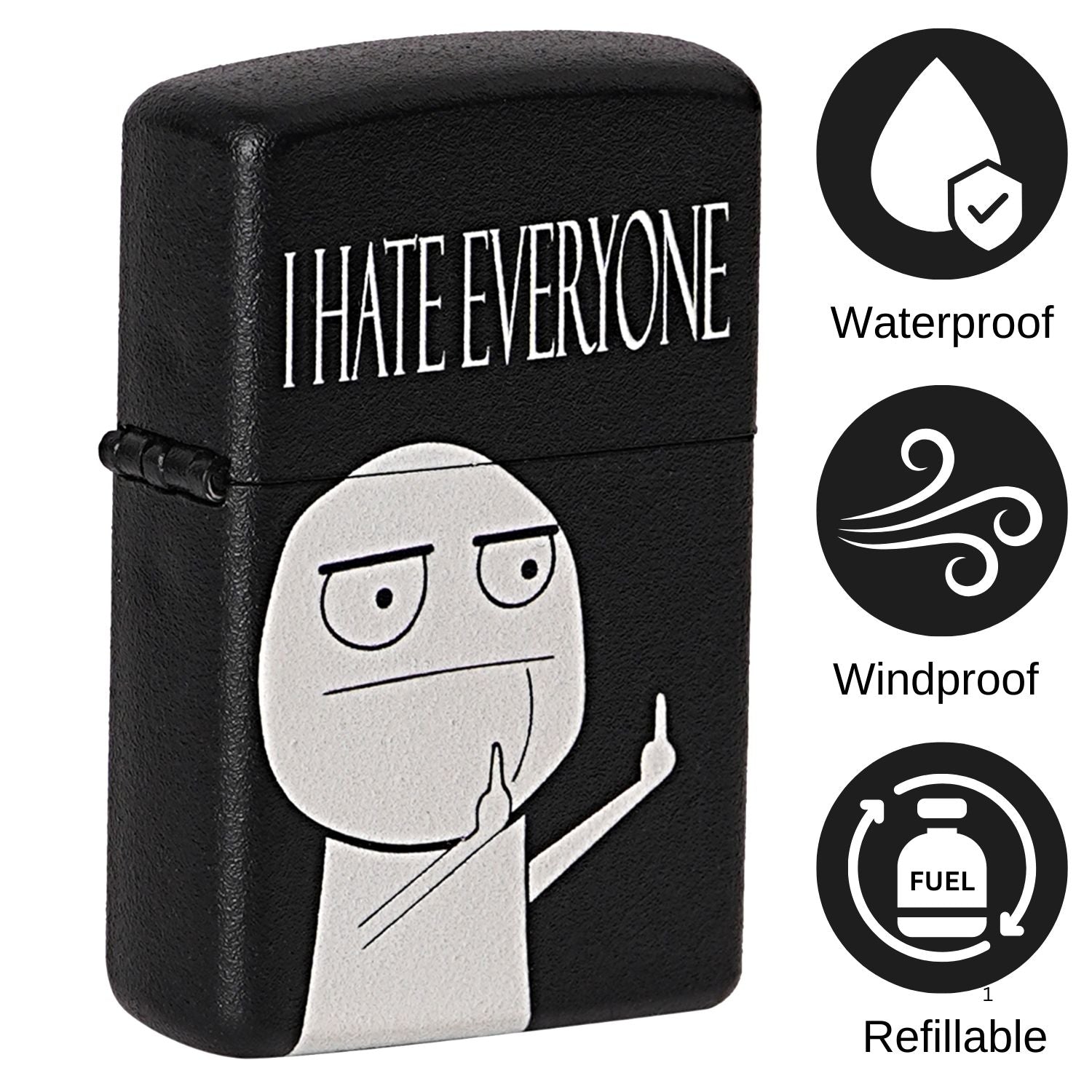 I Hate Everyone Windproof Cigarette Lighter