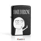 I Hate Everyone Windproof Cigarette Lighter